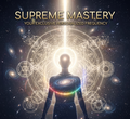Supreme Mastery - Your Exclusive Frequency